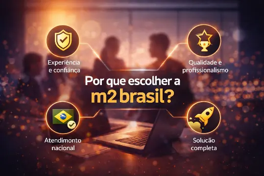 Imagem de ambiente corporativo com profissionais em reunião, representando confiança, estrutura e atendimento especializado como diferenciais da M2 Brasil.